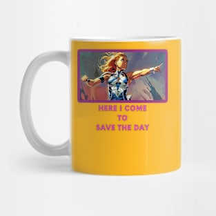 Here I come to save the day (girl superhero) Mug